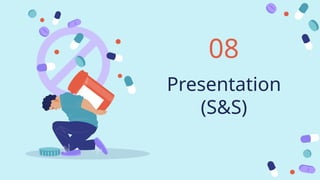 Presentation
(S&S)
08
 