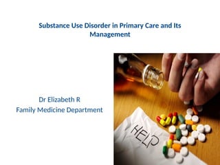 Comprehensive Management of Substance Use Disorder in Primary Care | PPTX