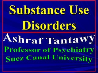 Substance UseSubstance Use
DisordersDisorders
 