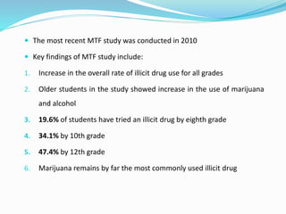  The most recent MTF study was conducted in 2010
 Key findings of MTF study include:
1. Increase in the overall rate of ...