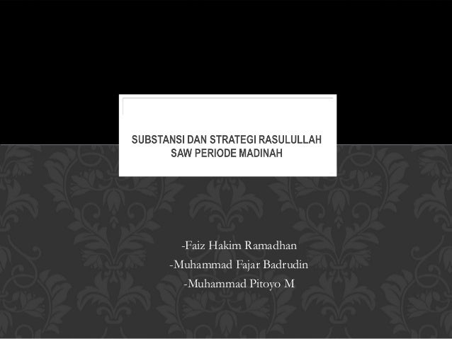 Substansi Dan Strategi Dakwah Rasul Di Madinah Substansi Dan Strategi Dakwah Rasul Di Madinah