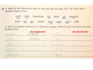 den här/det här

Den här/det här

 