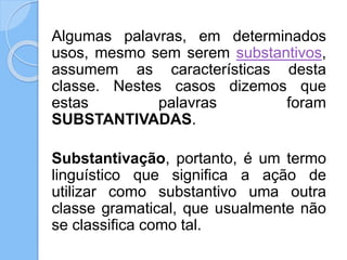 Substantivação de Palavras.pptx