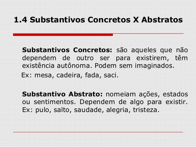 Substantivos abstratos Substantivos abstratos