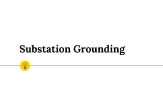 Substation Grounding
 