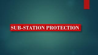 SUB-STATION PROTECTION
 