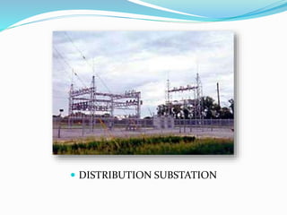  DISTRIBUTION SUBSTATION
 