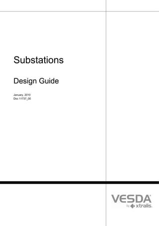 Substations

Design Guide
January, 2010
Doc 11737_00
 