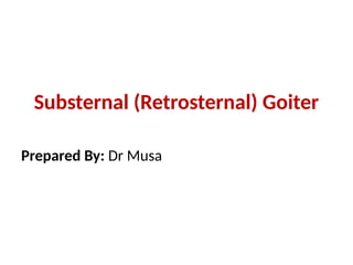 Sunsternal Substernal_Goiter surgery _Presentation.pptx