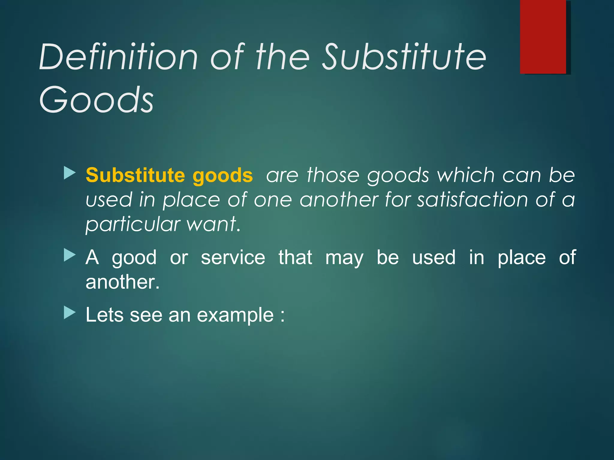 Presentation on Substitute Goods.