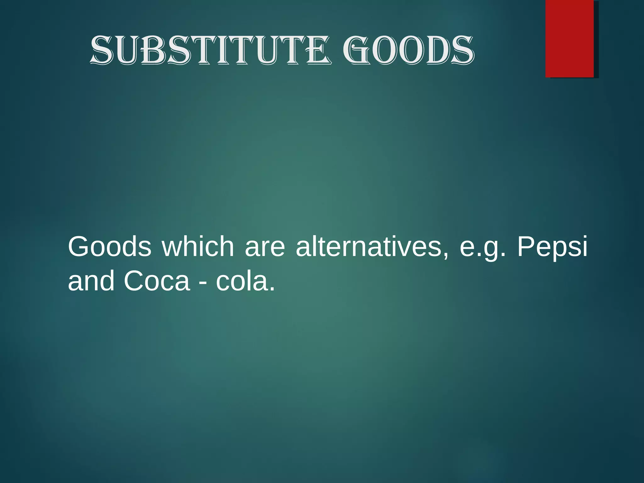 Presentation on Substitute Goods.