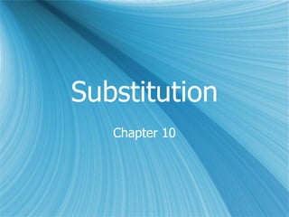Substitution Chapter 10 