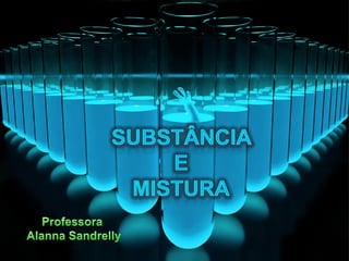 substnciasemisturas-1405622221920-phpapp01.pptx
