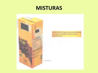 MISTURAS
 