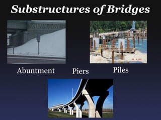 Substructures of Bridges Abuntment Piers Piles 