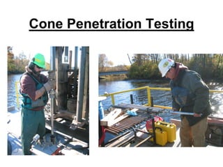 Cone Penetration Testing
 