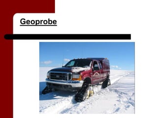 Geoprobe
 