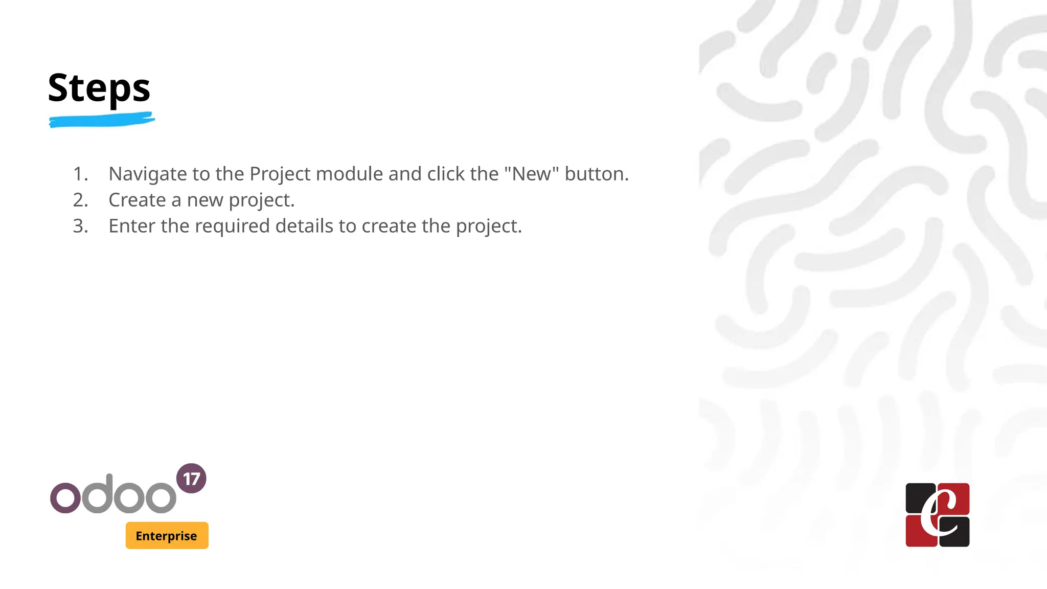 Steps
Enterprise
1. Navigate to the Project module and click the "New" button.
2. Create a new project.
3. Enter the required details to create the project.
 