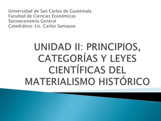 Universidad de San Carlos de Guatemala
Facultad de Ciencias Económicas
Socioeconomía General
Catedrático: Lic. Carlos Samayoa
 