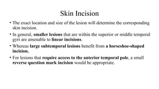 Old Reverse Question Mark Incision Subtemporal Approach by Dr. Momen Ali Khan | PPTX