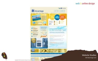 Website StudiesSM Advantage CardCopyright © 2010 Subterfuse Design and Communication. All rights reserved.