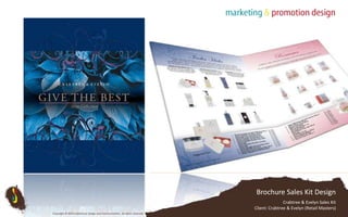 Brochure Sales Kit DesignCrabtree & Evelyn Sales KitClient: Crabtree & Evelyn (Retail Masters)Copyright © 2010 Subterfuse Design and Communication. All rights reserved.