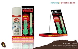 Promo Pack DesignKiwi Shoe Whitener Limited Edition Promo Packaging Client: Sara Lee PhilippinesCopyright © 2010 Subterfuse Design and Communication. All rights reserved.