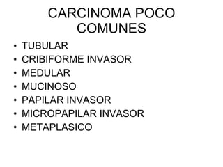 CARCINOMA POCO COMUNES ,[object Object],[object Object],[object Object],[object Object],[object Object],[object Object],[object Object]