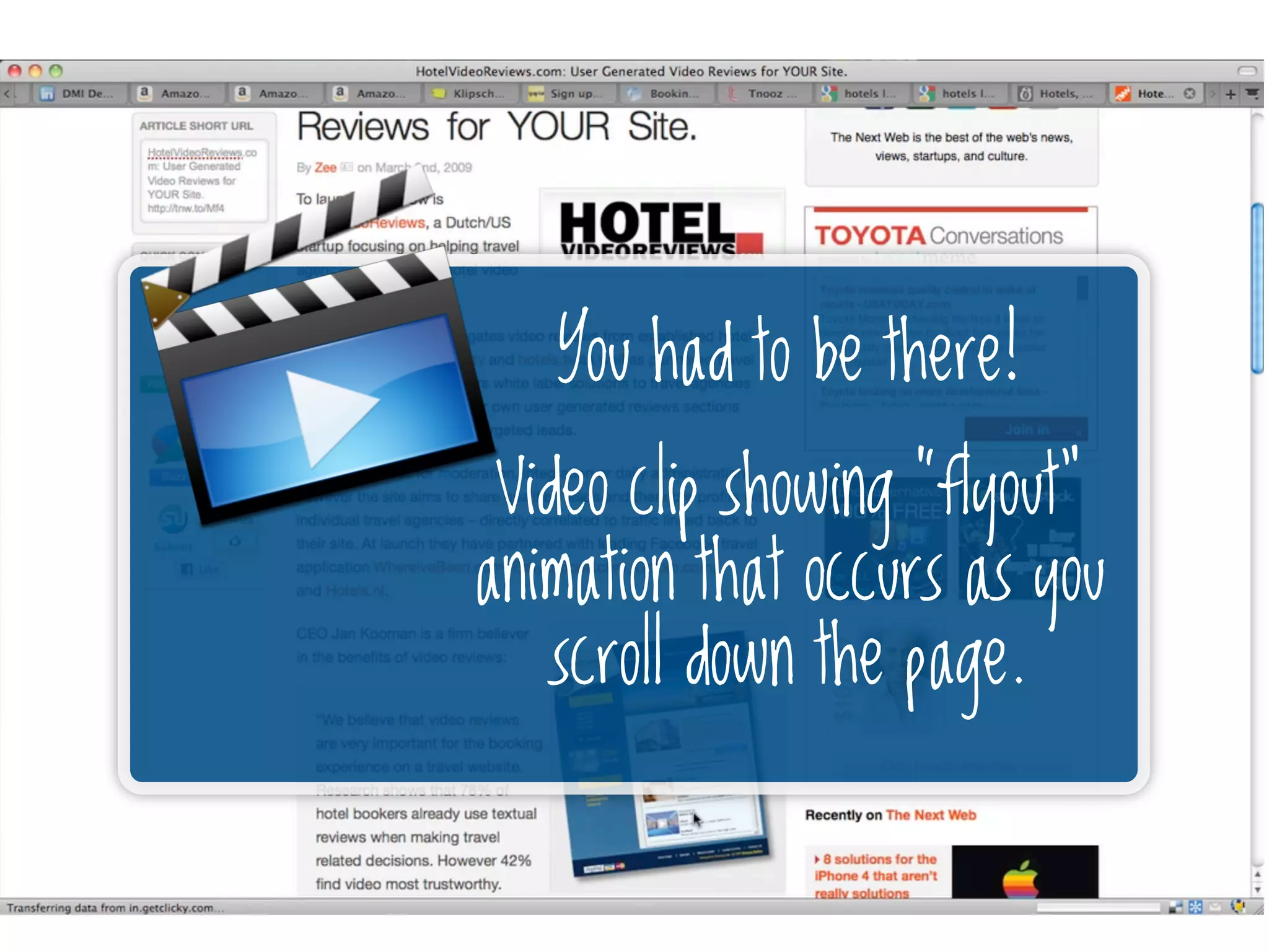 You had to be there!
 Video clip showing “flyout”
animation that occurs as you
    scroll down the page.
 