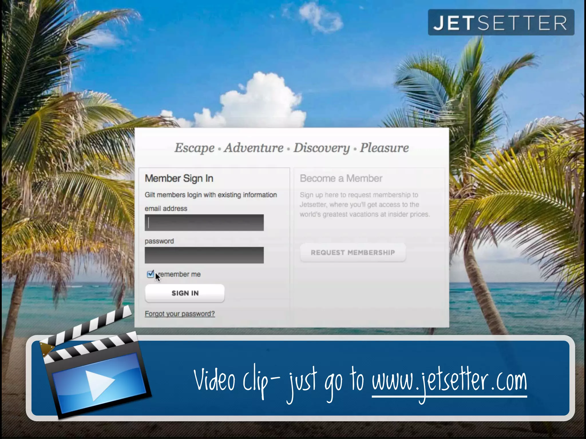 Video clip- just go to www.jetsetter.com
 