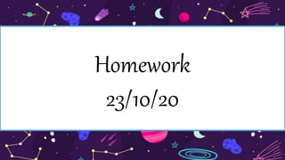 Homework
23/10/20
 