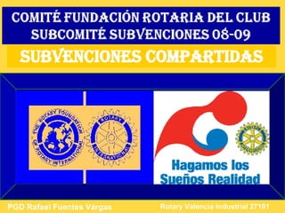 PGD Rafael Fuentes Vargas Subvenciones Compartidas Rotary Valencia Industrial 27101 