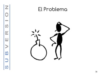 El Problema




              14
 
