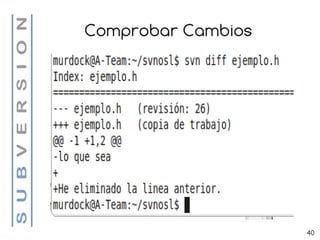 Comprobar Cambios




                    40
 