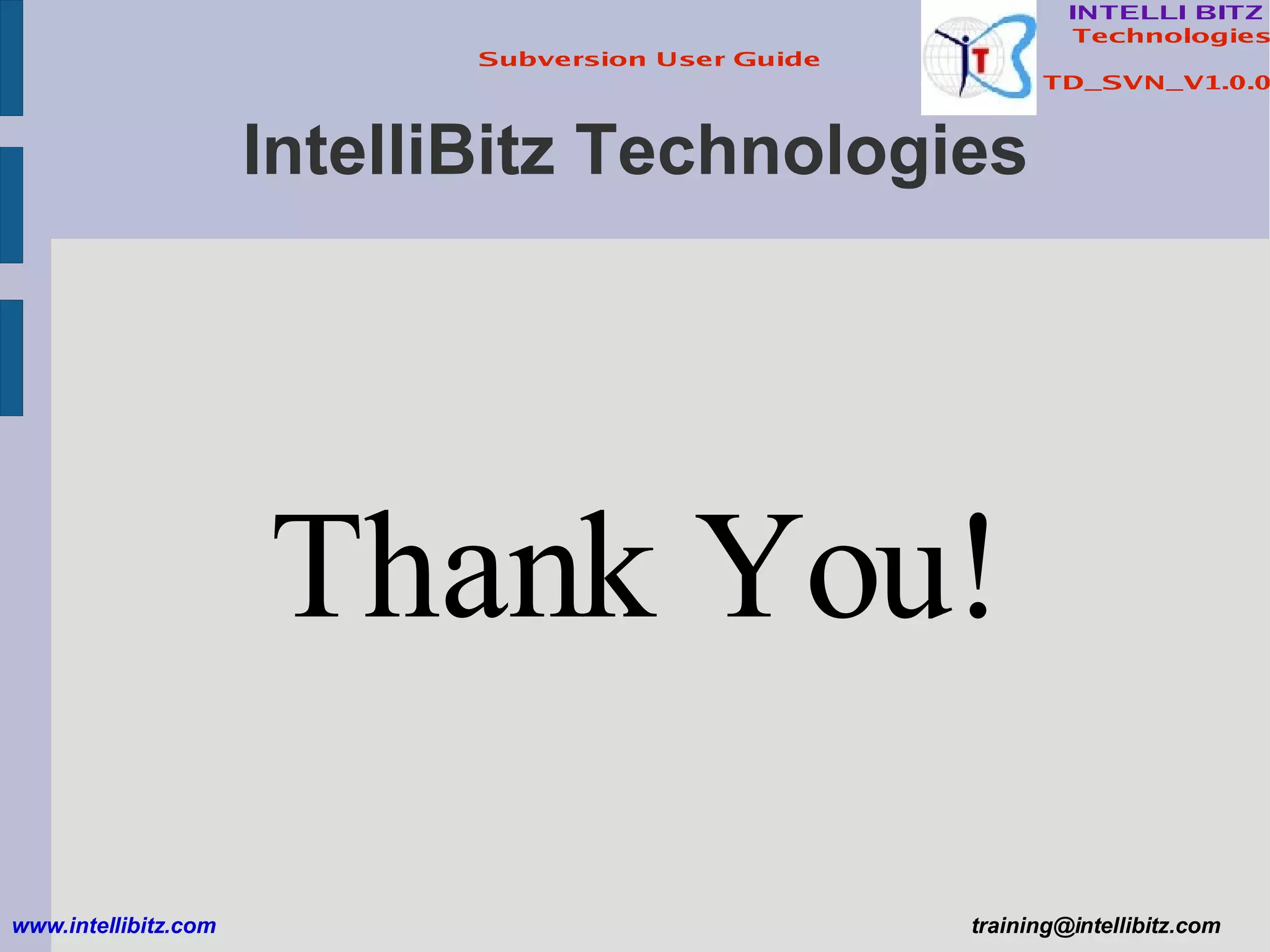 IntelliBitz Technologies www.intellibitz.com   [email_address] Thank You! 