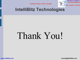 IntelliBitz Technologies www.intellibitz.com   [email_address] Thank You! 