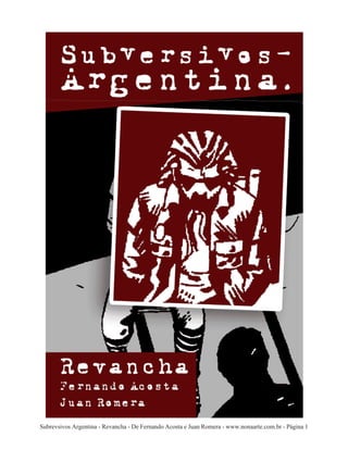 Subrevsivos Argentina - Revancha - De Fernando Acosta e Juan Romera - www.nonaarte.com.br - Página 1
 