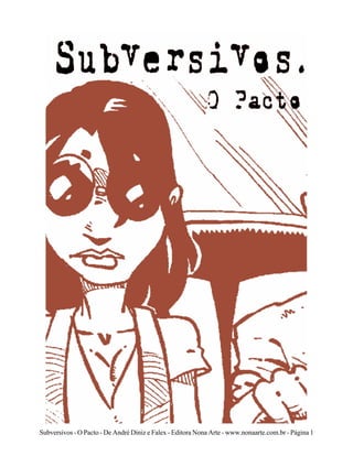 Subversivos - O Pacto - De André Diniz e Falex - Editora Nona Arte - www.nonaarte.com.br - Página 1
 