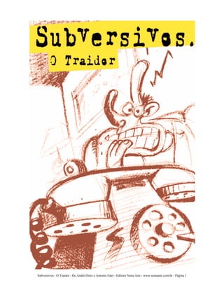 Subversivos - O Traidor - De André Diniz e Antonio Eder - Editora Nona Arte - www.nonaarte.com.br - Página 1
 
