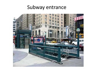 Subway entrance

 
