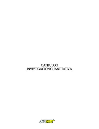 CAPITULO 3
INVESTIGACION CUANTITATIVA
 