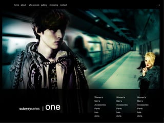 home  about  who we are  gallery  shopping  contact x subway series  |   one Women’s Men’s Accessories Pants hats shirts Women’s Men’s Accessories Pants hats shirts Women’s Men’s Accessories Pants hats shirts 