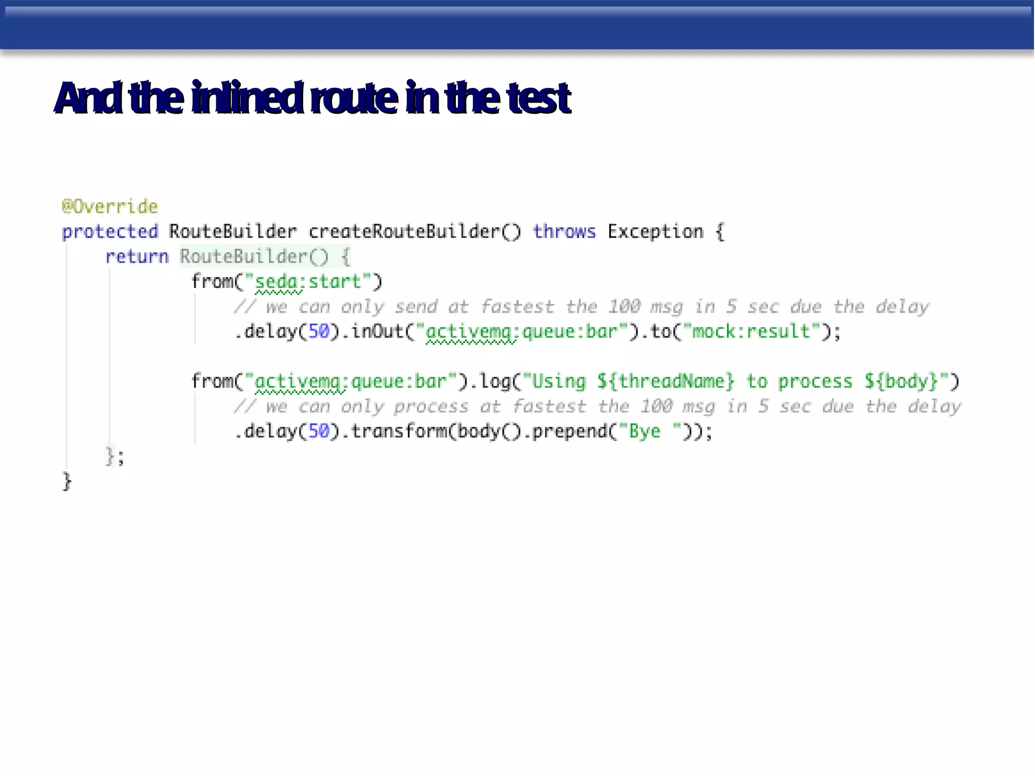 And the inlined route in the test
 