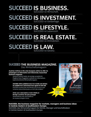 GrüneKarriere
fürManager
Green career for managers
Umwelttechnologie ist nicht nur eine der Wachstums-
branchen, sondern bietet auch Karriereperspekti-
ven für erfahrene Manager. Wer bereit ist, Konzern-
strukturen zu verlassen, erhält mitunter die Chance,
enormes Wachstum zu managen und gleichzeitig zu
einem nachhaltigeren Wirtschaftssystem beizutragen.
Not only is environmental technology one of the
growth sectors, but it also offers career perspectives
for experienced managers.Whoever is willing to
leave corporate structures may get an opportunity
to manage tremendous growth and contribute to a
more sustainable economy at the same time.
20 SUCCEED 04/10
markets & players
Markt mit Zukunft: Heute werden allein in
Österreich bereits sechs Milliarden Euro mit
Umwelttechnologie umgesetzt –
Tendenz steigend.
Market with a future: The Austrian environmental
technology sector generates a 6-billion-euro
turnover – and the trend is still rising.
 