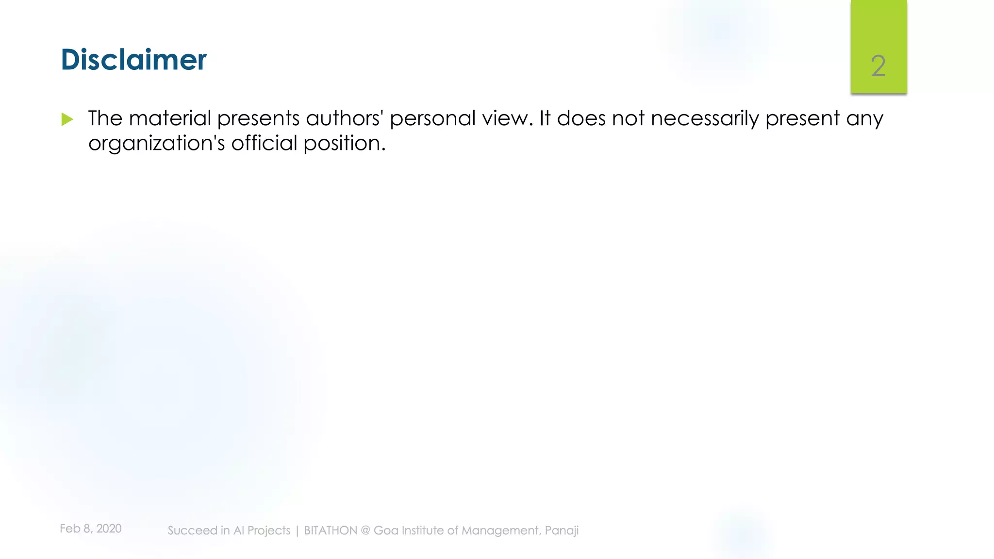 Disclaimer
u The material presents authors' personal view. It does not necessarily present any
organization's official position.
2
 