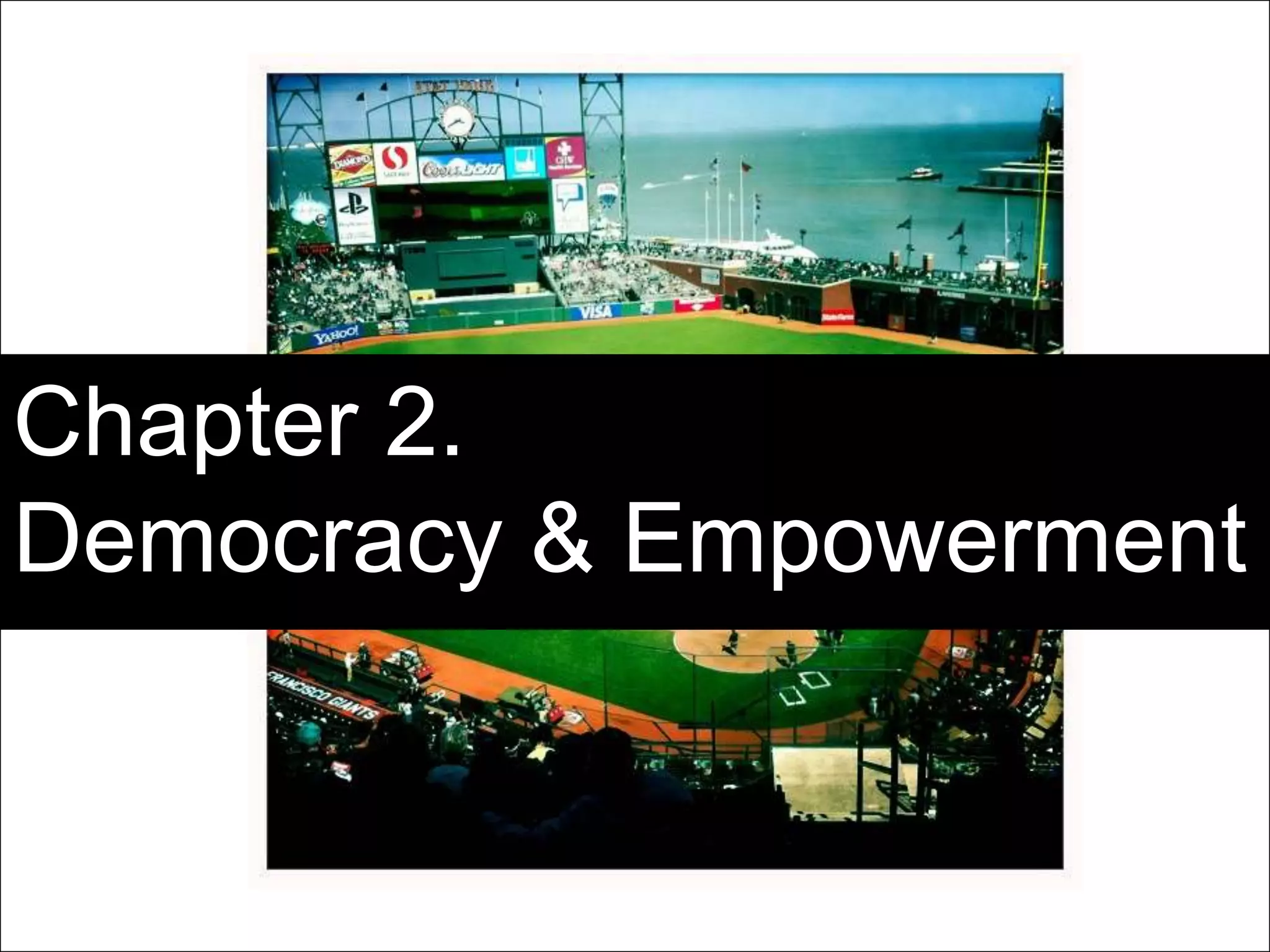Page 11 | Social Business Pioneers
Chapter 2.
Democracy & Empowerment
 