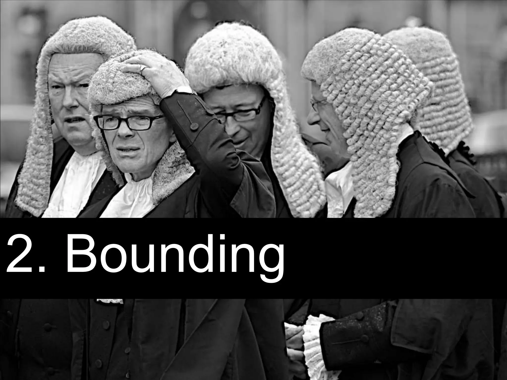 Page 38 | Social Business Pioneers
2. Bounding
 