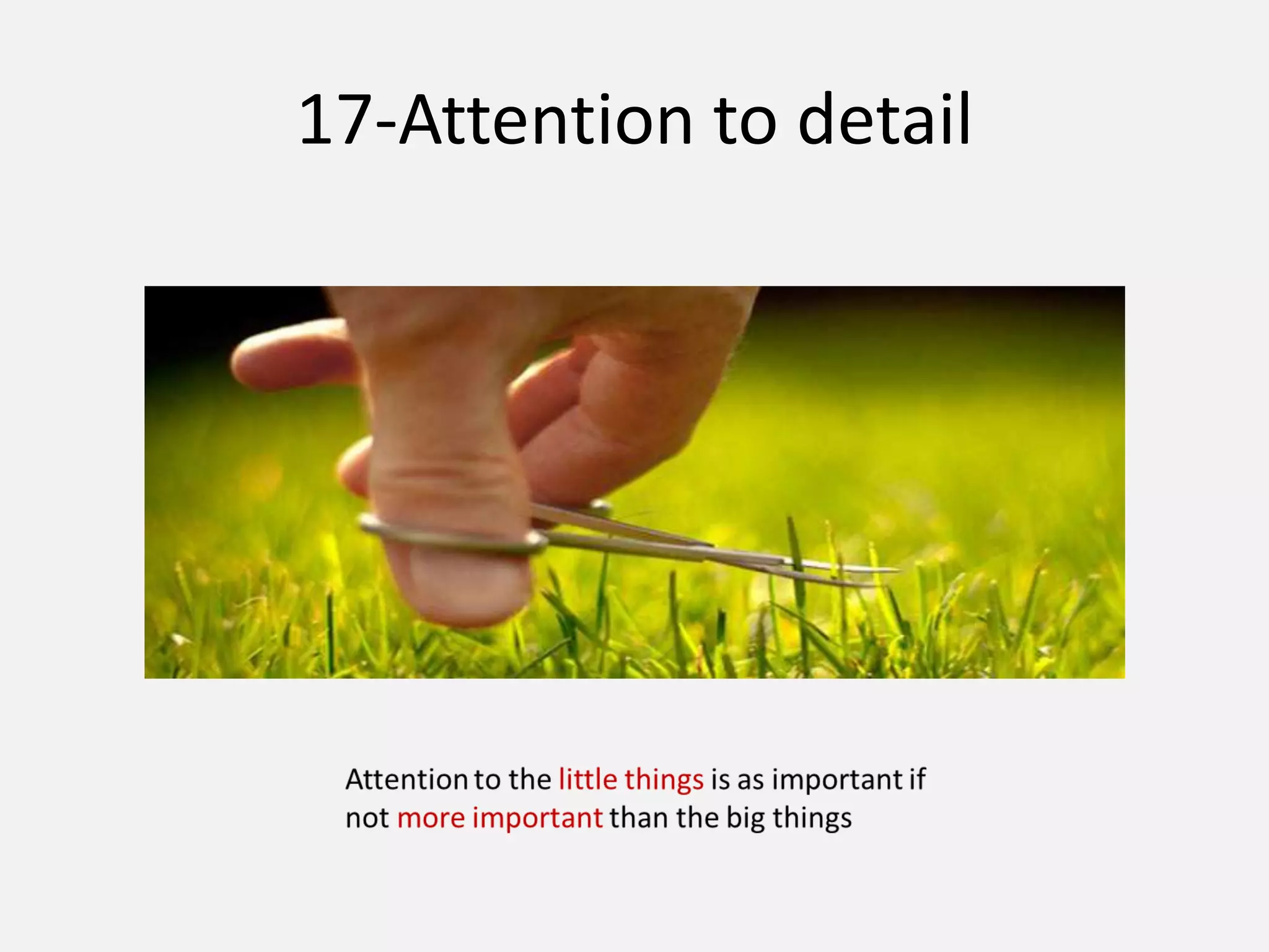 17-Attention to detail
 