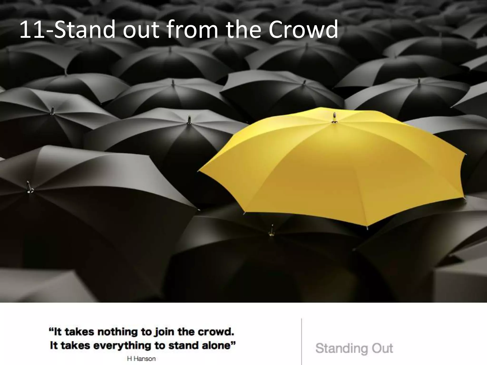 11-Stand out from the Crowd
 