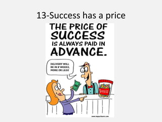 13-Success has a price
 
